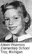 Aileen Wuornos - Elementary School